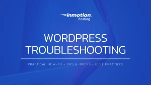 7 Effective WordPress Hosting Troubleshooting Tips for Faster Sites